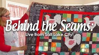 Behind the Seams  Live from Lori Holt's House in Salt Lake City! Farm Girl Vintage 2 Quilt Show