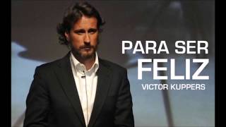 Victor Küppers / Para ser feliz