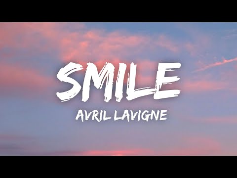 Avril Lavigne - Smile (Lyrics)