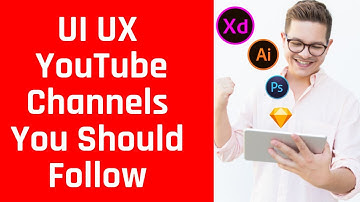 Top 10  UI UX Design YouTube Channels You Should Follow in 2020