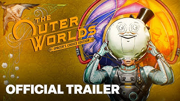 The Outer Worlds Spacer’s Choice Edition – Official Trailer