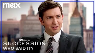 Nicholas Braun & Matthew Macfadyen Play Who Said It | Succession | Max