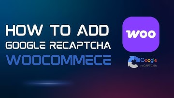 Add Google reCAPTCHA to WooCommerce Checkout, Login & Register Pages
