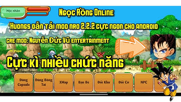 Ngọc Rồng Online | Hướng dẫn cách tải và sử dụng mod nro 2.2.2 cực ngon và mượn