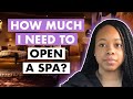 Stop Procrastinating & Open Your Spa | How much I need to open a spa? | Business on a Budget