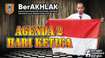 LEARNING JOURNAL AGENDA 2 HARI KETIGA CORE VALUES ASN BerAKHLAK (HARMONIS & LOYAL)  Muhammad Fahmi