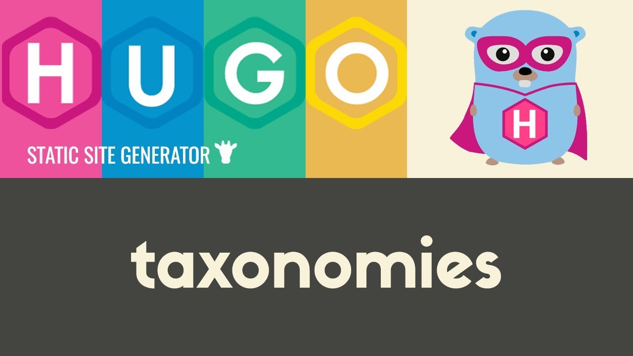 Taxonomies | Hugo - Static Site Generator | Tutorial 10