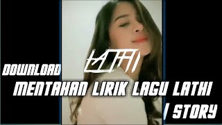 Lirik lagu lathi mentahan video   tutorial | story