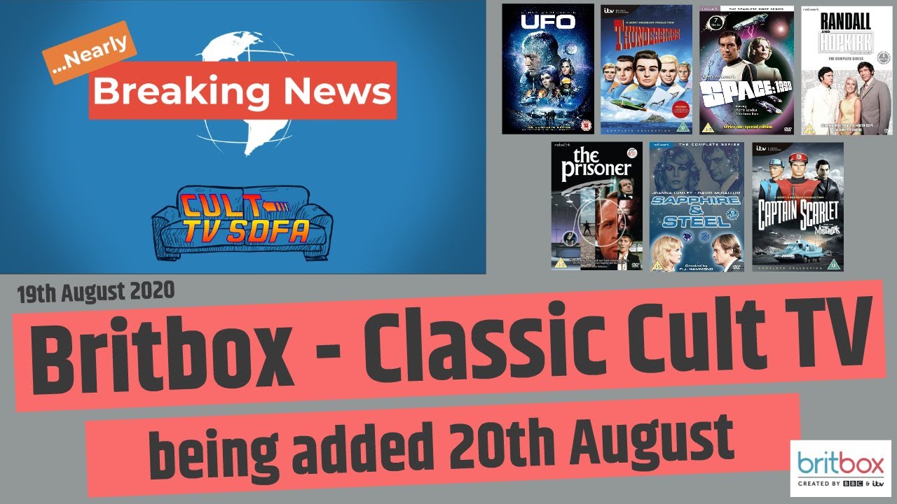 Nearly Breaking News - Britbox getting classic Cult TV