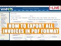 [🔴LIVE] Step-by-Step Guide to Export Multiple Invoices as a Single PDF in WHMCS