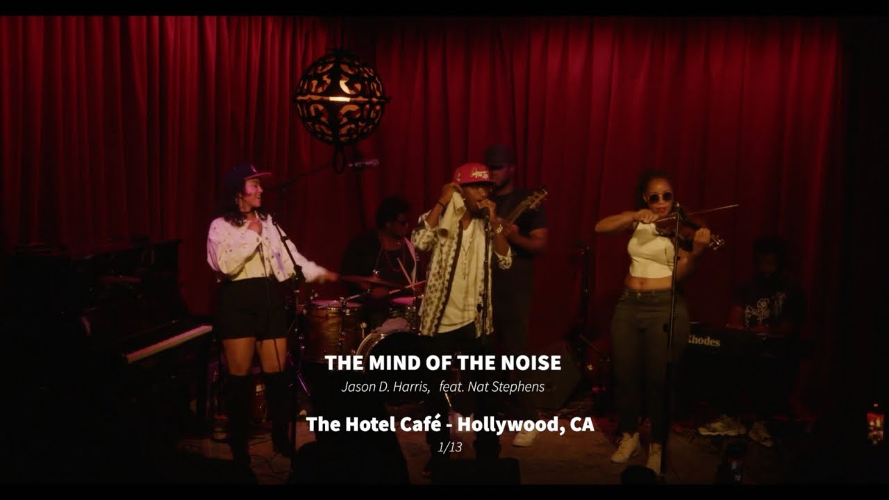 Jason D. Harris - The Mind Of The Noise (Live at The Hotel Café) ‪