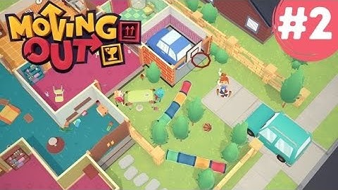 Moving Out: 2 Players Co-op "Ghosts Slapping" Gameplay Walkthrough (No Commentary, PC)