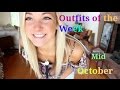 Outfits of the Week- Mid October!