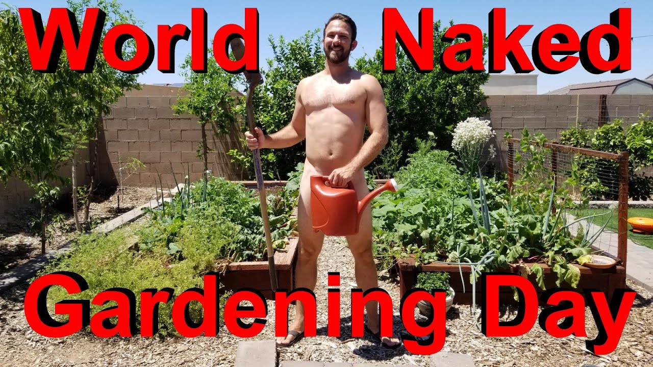 World Naked Gardening Day 2019 | Mr Plant Geek - YouTube