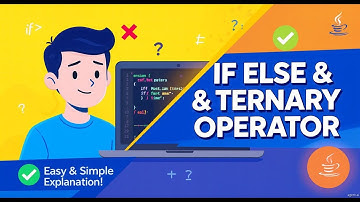 Java If, Else, Else-If & Ternary Operator Explained | Easy Java Tutorial