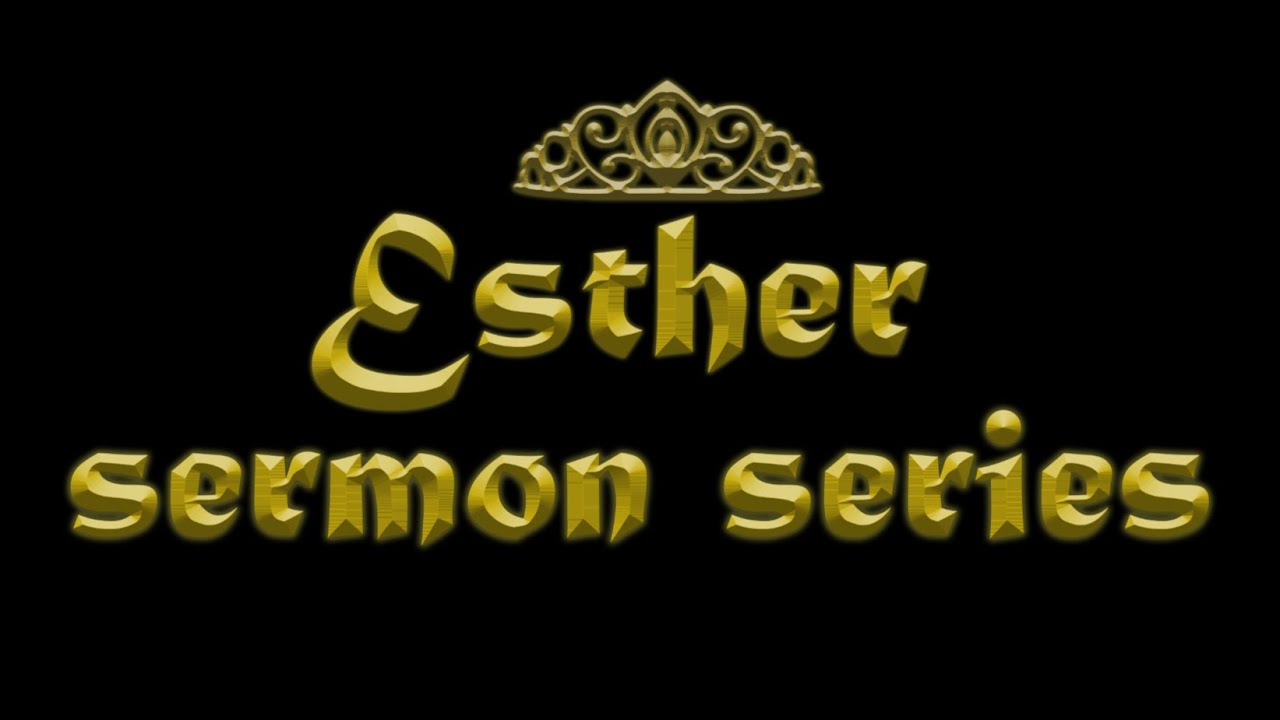 04172016 Esther Week 12 YouTube