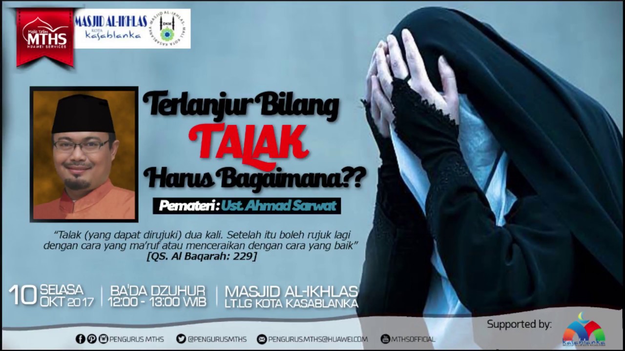 Ust Ahmad Sarwat LC MA - Terlanjur bilang talak harus bagaimana