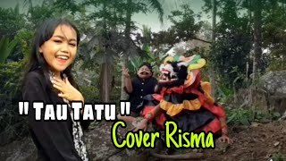 Tau Tatu - Version Jaranan (Cover Risma)