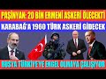 PAŞİNYAN: 20 BİN ERMENİ ASKERİ ÖLECEKTİ / KARABAĞ’A 1960 TÜRK ASKERİ GİDECEK /RUSYA TÜRKİYE’YE ENGEL