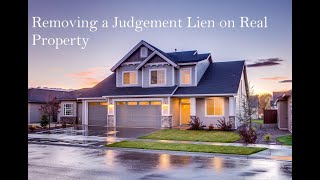 Removing a Judgment Lien on Real Property