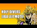 Holy Diver (Ronnie James Dio) JJBA MUSICAL LEITMOTIF