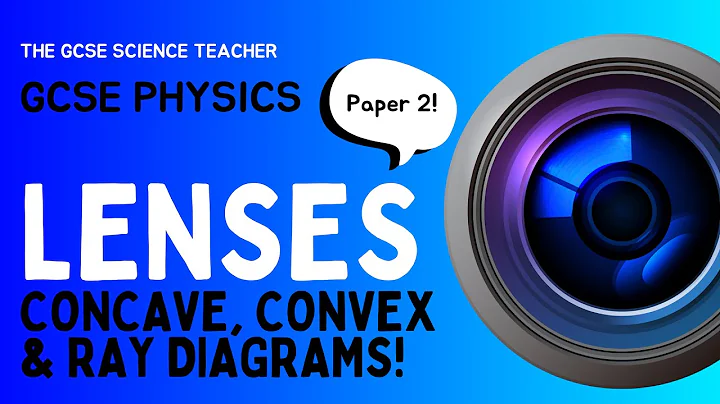 How Do Lenses Work? (Ray Diagrams - GCSE Physics)
