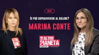 Marina Conte - Si può sopravvivere al dolore? - Un Altro Pianeta