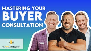 Master Your Buyer Consultation with Mike Novak | The Agent Collaborative
