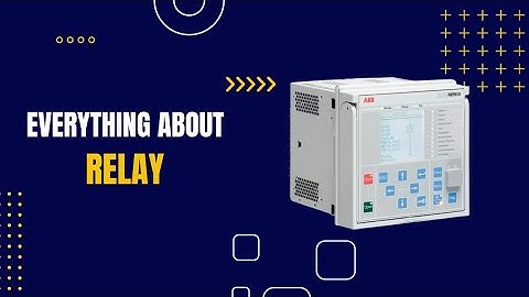 The SHOCKING Truth About Relay in Power Systems You Need to Know
