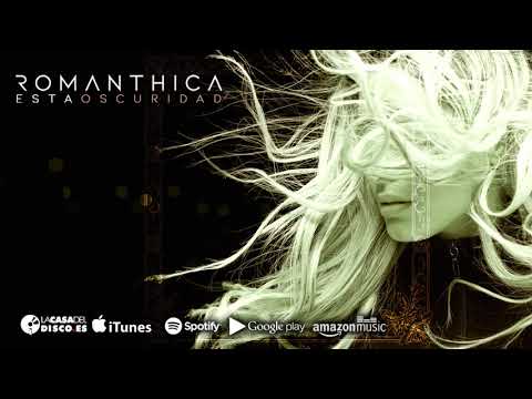 Romanthica - Esta Oscuridad (Audio Oficial)