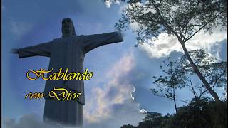 HABLANDO CON DIOS - Canción Cristiana