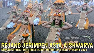 Rejang Jerimpen Asta Aishwarya ngayah Mesolah ring Pura Ulun Danu Batur