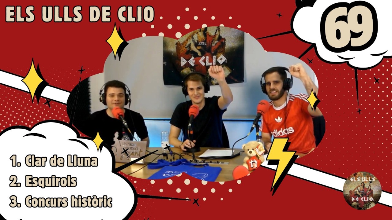 ELS ULLS DE CLIO #69 - Clar de lluna, esquirols i concurs històric