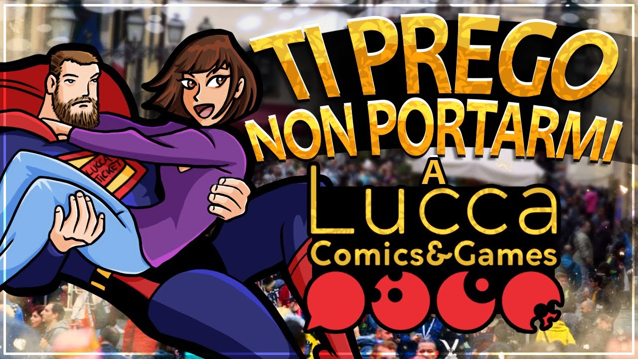 Ti prego non portarmi a Lucca!