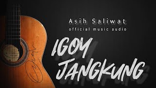 Asih Saliwat - Igoy Jangkung [Official Original Song]