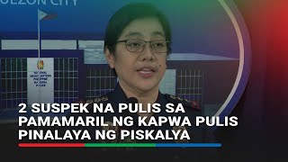 2 suspek na pulis sa pamamaril ng kapwa pulis pinalaya ng piskalya | ABS-CBN News