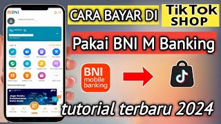 BERHASIL ! CARA BAYAR TikTok SHOP PAKAI BNI MOBILE BANKING TERBARU 2024