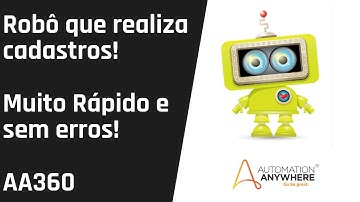 Robô para realizar cadastros automaticamente com o Automation AnyWhere 360 - Aprenda Agora!