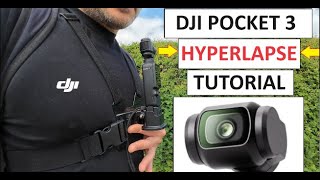 DJI OSMO POCKET 3 - HYPERLAPSE TUTORIAL