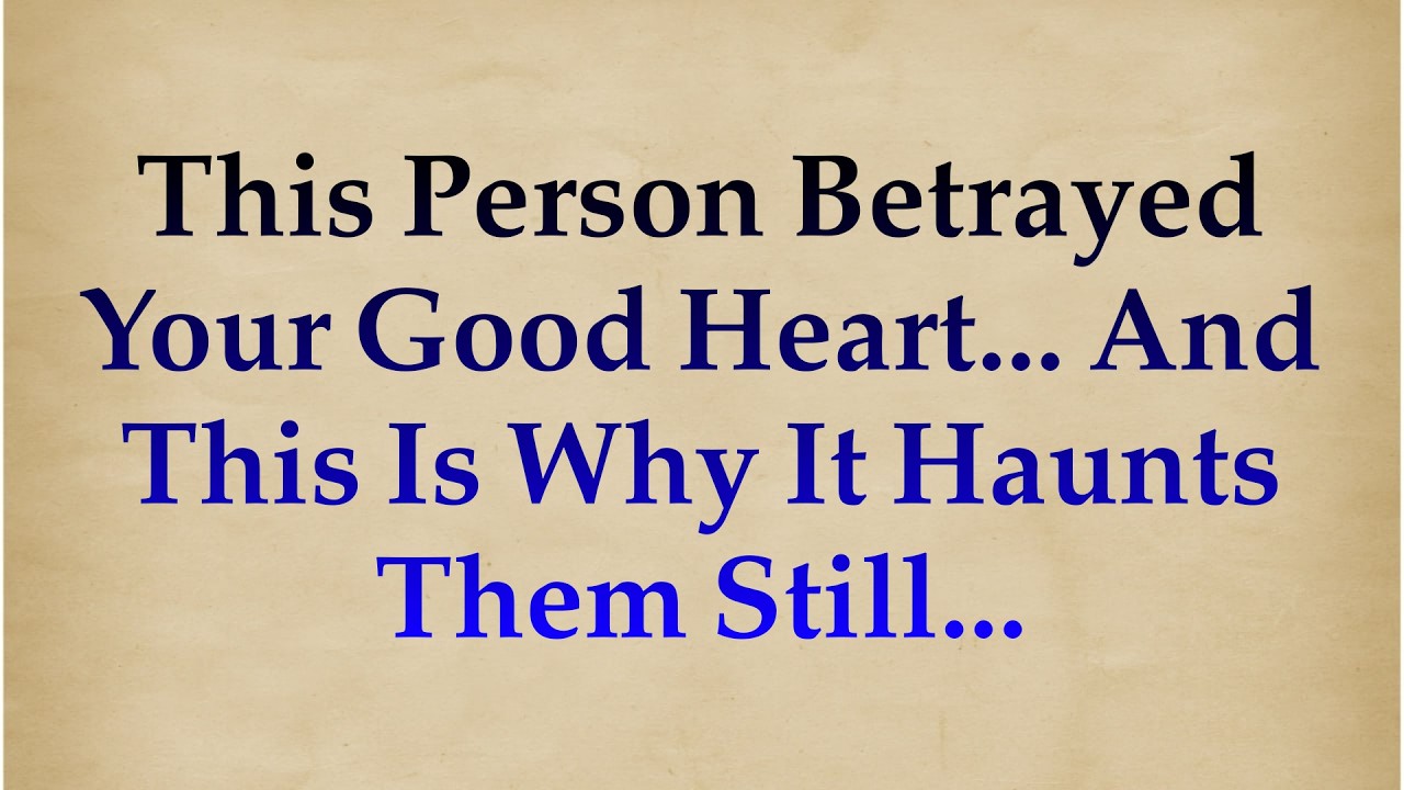 They Betrayed Your Good Heart… And This Is Why It Haunts Them Still... |