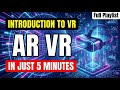 Introduction to Virtual Reality | Lec 1 | AR/VR Full Playlist