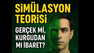 Simülasyon Teorisi Matrix Gerçeği Mi? Bilimin Cevapları