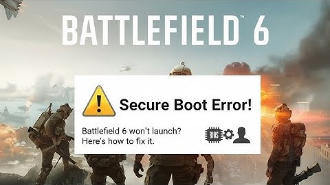 Fix "Secure Boot is Not Enabled" Error in Battlefield 6 on PC – Easy Step-by-Step Guide