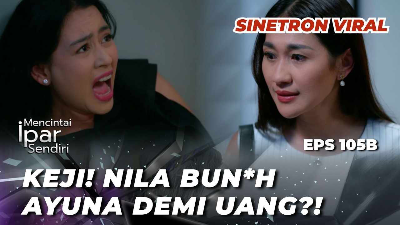 MENCINTAI IPAR SENDIRI EPS 105B: NILA BERHASIL MENGH4BISI AYUNA & MAMA MELLY⁉️ - Marcel Chandrawinat