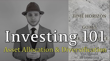 Investing 101: Asset Allocation and Diversification