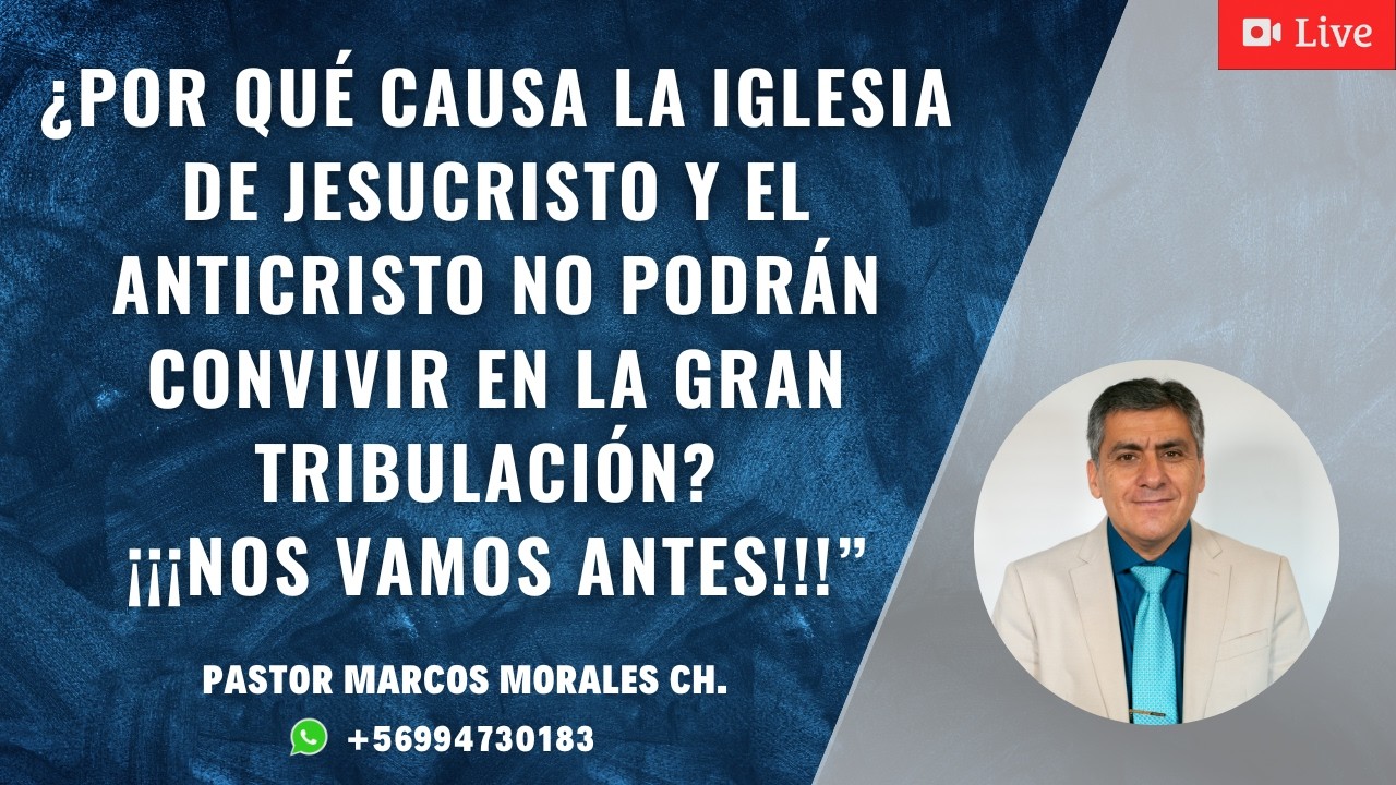 ¿Por qué causa la iglesia de Jesucristo y el anticristo no podrán convivir en la gran tribulación...