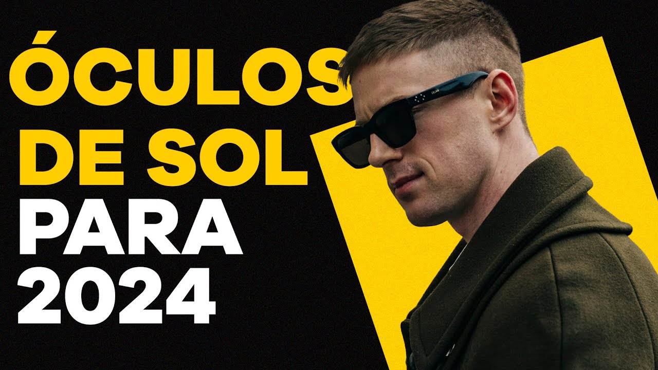 ÓCULOS de SOL MASCULINO em ALTA para 2024 | MODA MASCULINA - YouTube