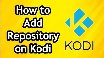 How to Add Repository on Kodi