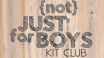 {Not} Just for Boys Kit Club - November 2020 - “Cozy” Premium Kit Unboxing