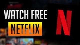 How to watch Netflix for free || Latest trick
